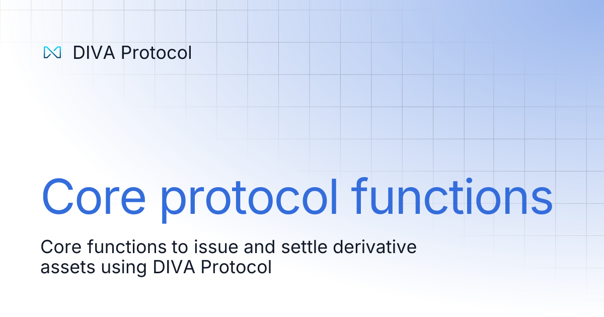 Core protocol functions | DIVA Protocol